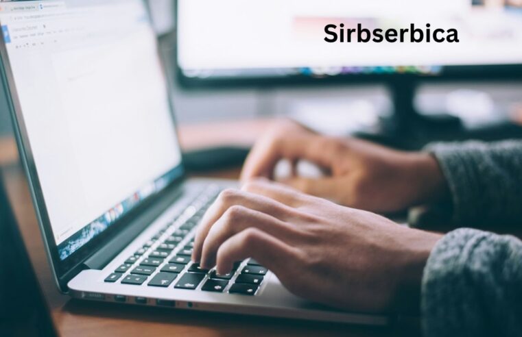 Sirbserbica: Everything You need To Know